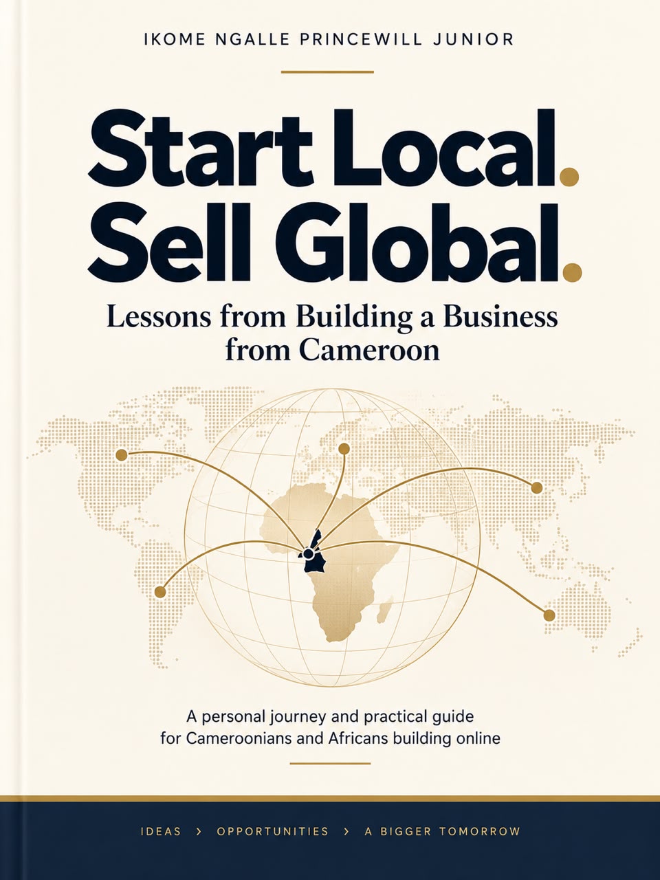 Shop the Start Local. Sell Global. ebook by Ikome Princewill